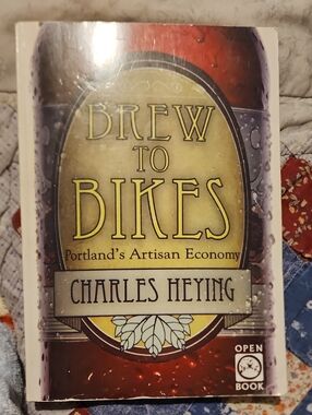 Brew To Bikes Portland's Artisan Economy By Charles Heying Trade Paperback
